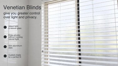 Venetian Blinds give you greater control over light and privacy.